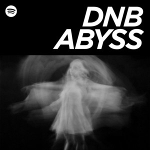DnB Abyss | Top 50 Dark Drum & Bass playlist cover