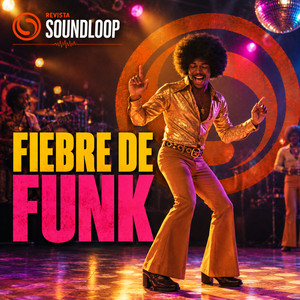 Fiebre de Funk — Revista Soundloop