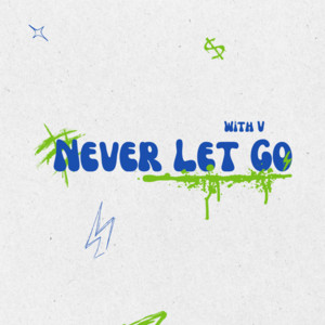 NEVER LET GO WITH V - playlist by SBTSMEX | Spotify