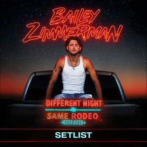 Bailey Zimmerman Setlist - Different Night Same Rodeo Tour 2026 playlist cover
