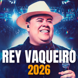 REY VAQUEIRO 2026 ⭐ AS MELHORES DO REI VAQUERO - playlist by Dom Music ...