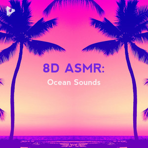 8D ASMR: Ocean Sounds