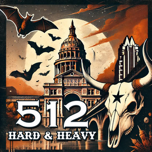 512 Hard & Heavy: The Austin, TX Rock & Metal Scene cover