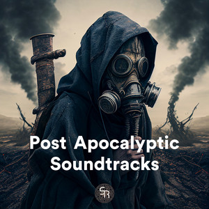  Post Apocalyptic Soundtracks playlist cover