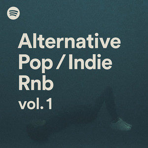 Alternative Pop/ Indie Rnb vol. 1