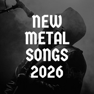 New Metal Songs 2026 Spotify playlist cover art