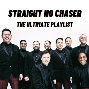 Straight No Chaser | Spotify