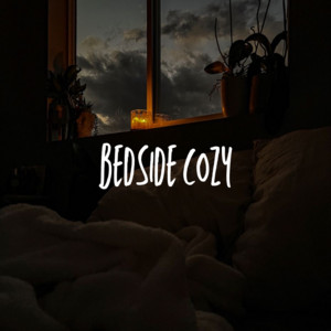 Bedside Cozy | Relaxing Songs for Sleep playlist cover