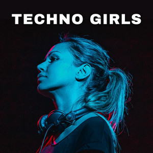 Techno Girls 💄 playlist cover