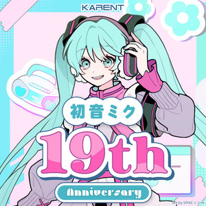 初音ミク 19th Anniversary - playlist by KARENT official | Spotify