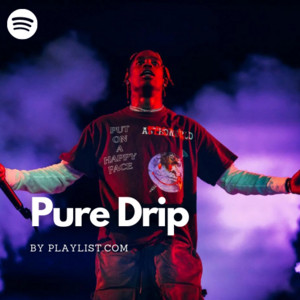 Pure Drip Spotify playlist cover art