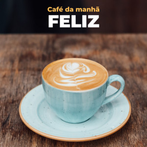 Café Da Manhã Feliz - Músicas Vibe Boa playlist cover