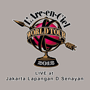 WORLD TOUR 2012 LIVE at Jakarta Lapangan D Senayan - playlist by L