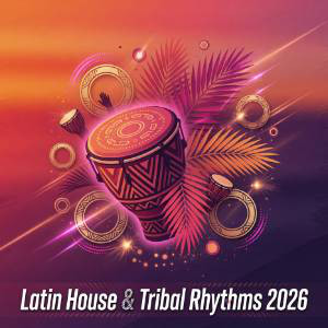 Latin House & Tribal Rhythms 2026 🌴 Hot Dancefloor Beats