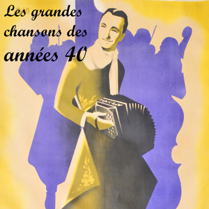 Les grandes chansons des années 40 (1940-1949) - playlist by Paléo