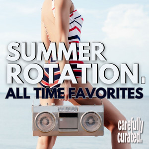 Summer Rotation. 🌞  All Time Favorites playlist cover