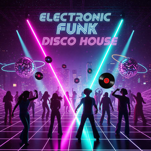 Electronic Funk Disco House playlist cover