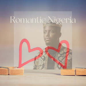 Romantic Afrobeats 2026 – Latest Naija Love Songs playlist cover