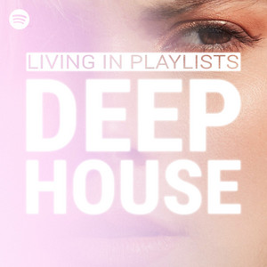 Living In Playlists - Deep House playlist cover