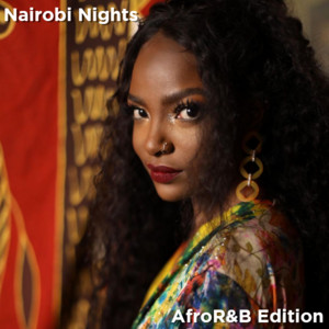 Nairobi Nights: AfroR&B Edition