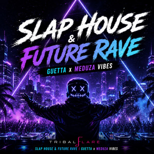 Slap House & Future Rave
