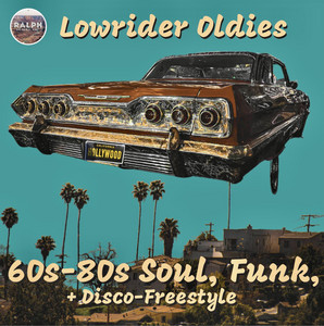 60s-80s Soul, Funk, & Disco-Freestyle | Lowrider Oldies  playlist cover