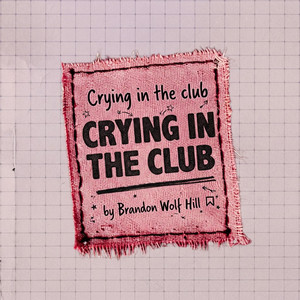 Crying in the Club