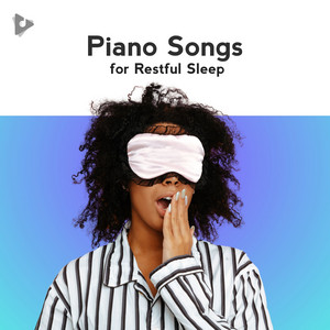 Piano Songs for Restful Sleep