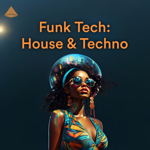 Funk Tech: House & Techno playlist cover