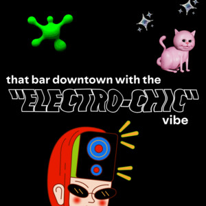 that bar downtown with the "Electro-chic" vibe cover