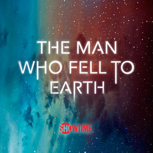 The Man Who Fell to Earth | Official - playlist by SHOWTIME | Spotify