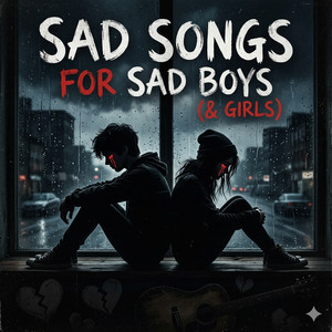 Sad Emo Songs for Sad Boys (& Girls)