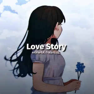 Love Story - Indila (Slowed + Reverb)