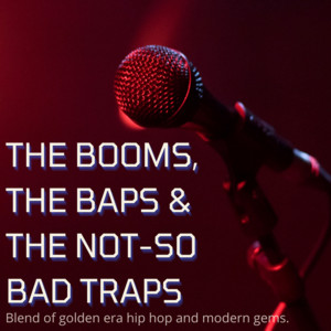 The Booms, the Baps & the Not So Bad Traps cover