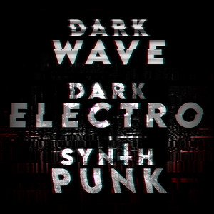 DARKWAVE/DARK ELECTRO/SYNTHPUNK playlist cover