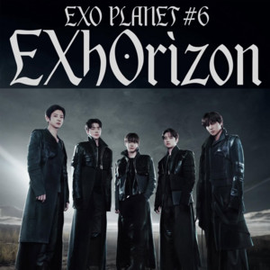 EXO Planet #6 – EXhOrizon Setlist 엑소 (EP6) - playlist by A | Spotify