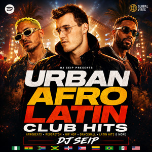 Urban Afro Latin - Club Hits🔥 | DJ Seip