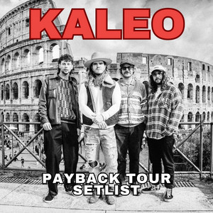 KALEO Setlist - Payback Tour playlist cover