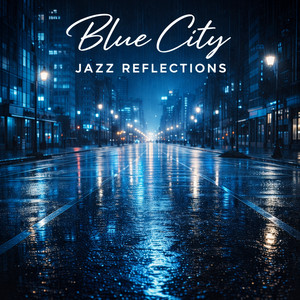 Blue City Jazz Reflections
