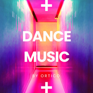 Dance Music 2026 | Ortico playlist cover