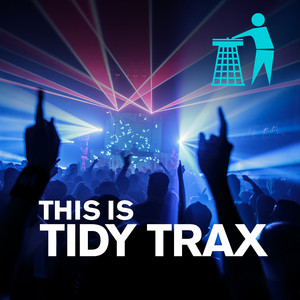 This Is Tidy Trax - Complete Collection - playlist by The Tidy