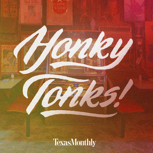 Texas's Greatest Honky-Tonk Hits – Texas Monthly