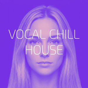 VOCAL CHILL HOUSE cover