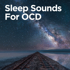 Sleep Sounds For OCD playlist cover