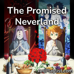 The Promised Neverland | openings, endings & OST playlist cover