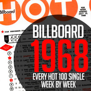 Billboard 1968: Every Hot 100 Single Week by Week (all original ...