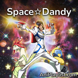 Space Dandy | openings, endings & OST - Playlost.fm