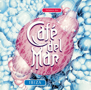 Café Del Mar - Ibiza - Volumen Dos - Volume 2 - playlist by Jimi