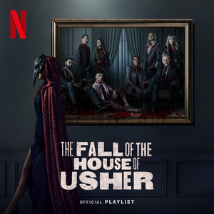 The Fall of the House of Usher Official Playlist playlist cover