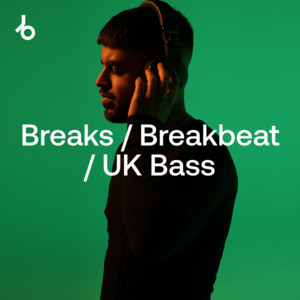 Beatport Best New Breaks / Breakbeat / UK Bass playlist cover